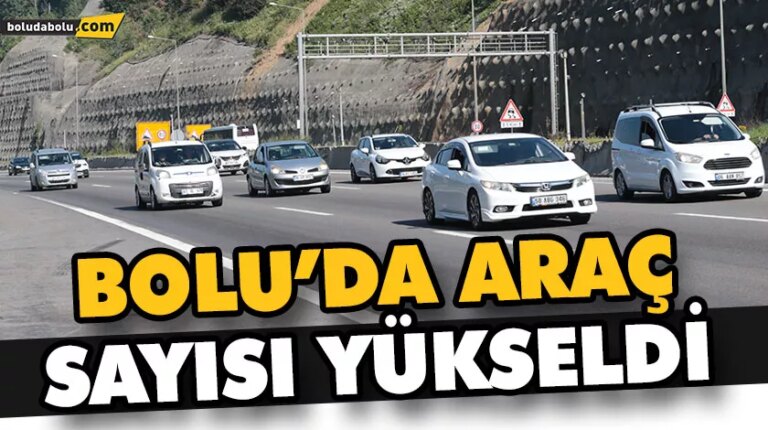 BOLU’DA KAYITLI ARAÇ SAYISI 126 BİN 72 OLDU