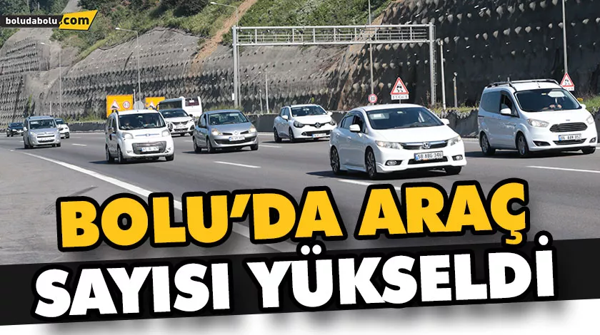 BOLU’DA KAYITLI ARAÇ SAYISI 126 BİN 72 OLDU BOLU’DA KAYITLI ARAÇ SAYISI 126 BİN 72 OLDU