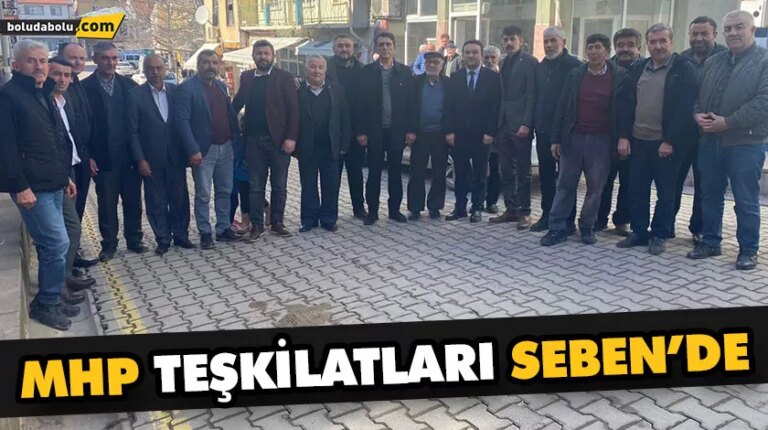 MHP TEŞKİLATLARI SEBEN’DE