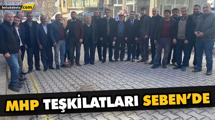 MHP TEŞKİLATLARI SEBEN’DE MHP TEŞKİLATLARI SEBEN’DE