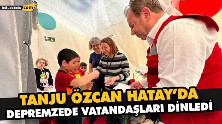 “HATAY’DAYIZ, YARALARI BİRLİKTE SARIYORUZ”