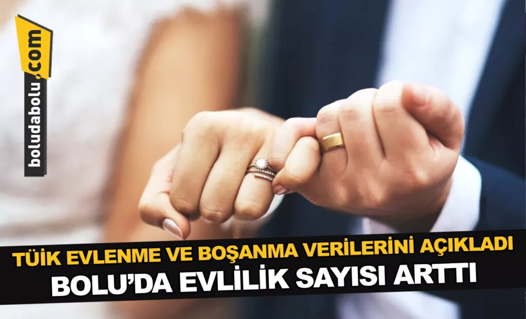 BOLU’DA EVLİLİK SAYISI ARTTI