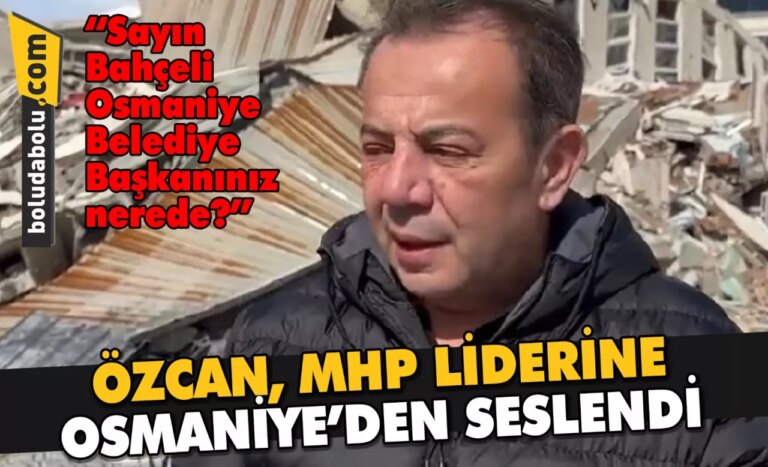 ÖZCAN, MHP LİDERİNE OSMANİYE’DEN SESLENDİ