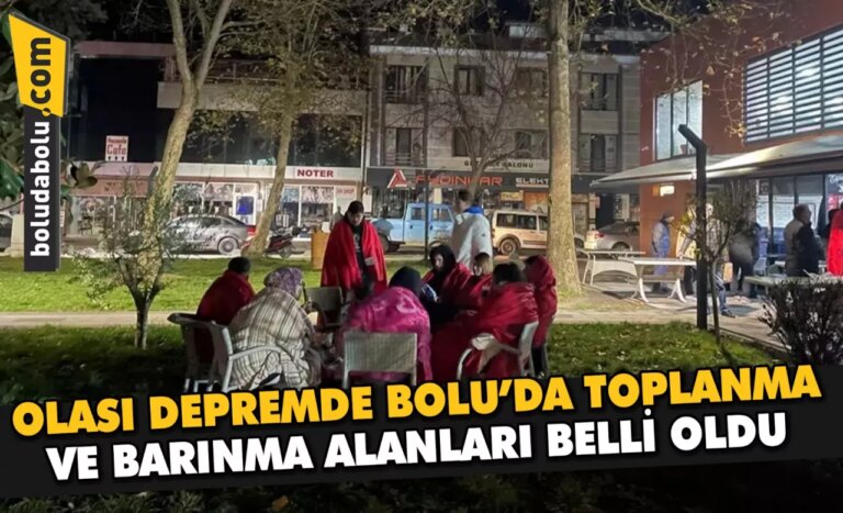 OLASI DEPREMDE TOPLANMA VA BARINMA ALANLARI BELLİ OLDU