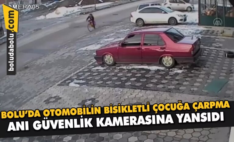 Bolu’da otomobilin bisikletli çocuğa çarpma anı güvenlik kamerasında
