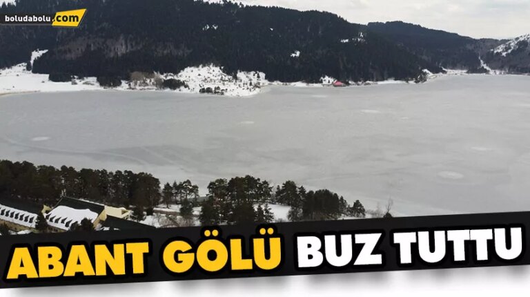 ABANT GÖLÜ BUZ TUTTU