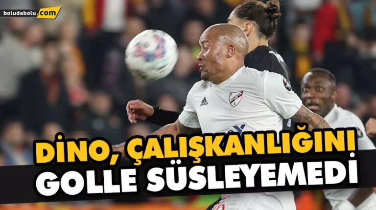 DİNO, ÇALIŞKANLIĞINI GOLLE SÜSLEYEMEDİ