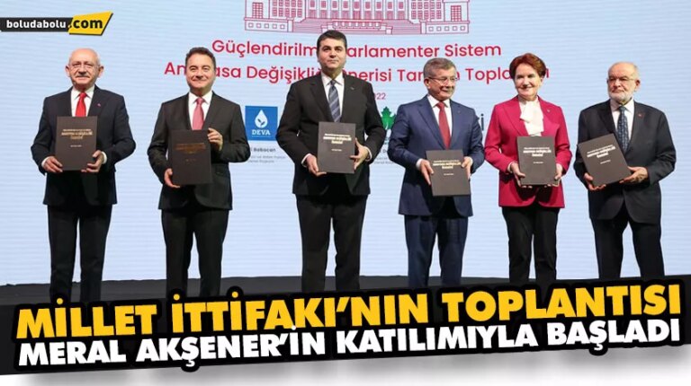 MİLLET İTTİFAKI’NIN TOPLANTISI MERAL AKŞENER’İN KATILIMIYLA BAŞLADI