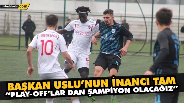 “PLAY-OFF’LAR DAN ŞAMPİYON OLACAĞIZ”