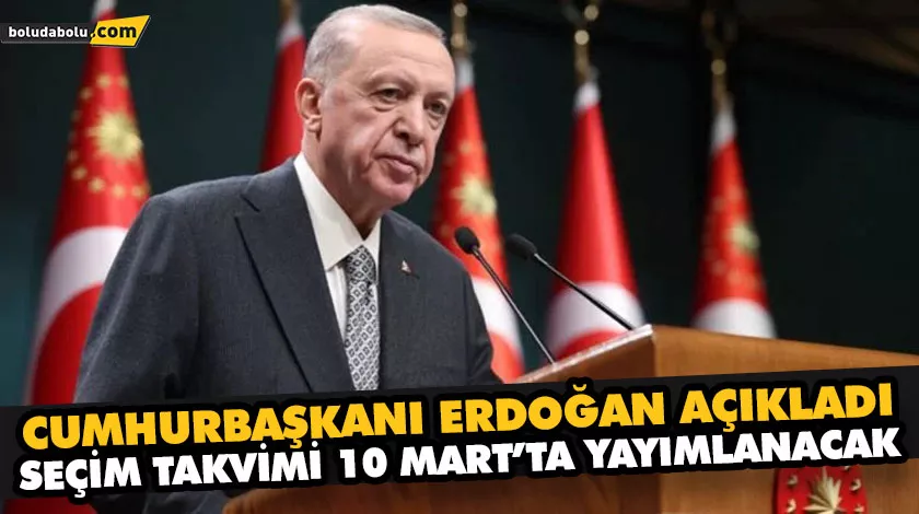 CUMHURBAŞKANI ERDOĞAN AÇIKLADI SEÇİM TAKVİMİ 10 MART’TA YAYIMLANACAK CUMHURBAŞKANI ERDOĞAN AÇIKLADI SEÇİM TAKVİMİ 10 MART’TA YAYIMLANACAK