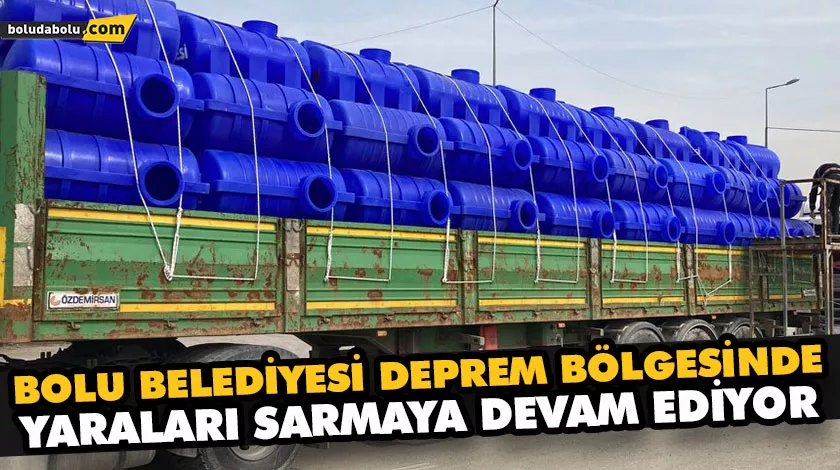BOLU BELEDİYESİ DEPREM BÖLGESİNDE YARALARI SARMAYA DEVAM EDİYOR