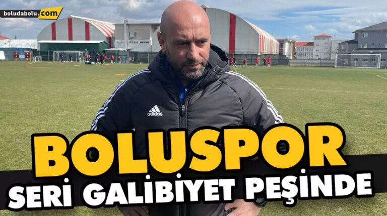 BOLUSPOR SERİ GALİBİYET PEŞİNDE