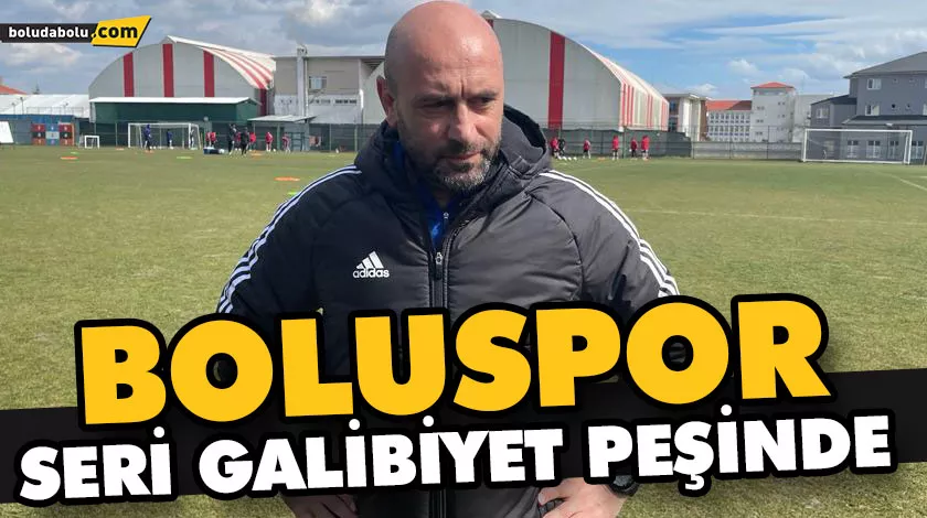 BOLUSPOR SERİ GALİBİYET PEŞİNDE