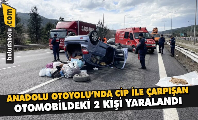Anadolu Otoyolu’nda cip ile çarpışan otomobildeki 2 kişi yaralandı