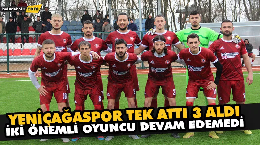 YENİÇAĞASPOR TEK ATTI 3 ALDI YENİÇAĞASPOR TEK ATTI 3 ALDI