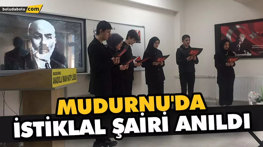 MUDURNU’DA İSTİKLAL ŞAİRİ ANILDI MUDURNU’DA İSTİKLAL ŞAİRİ ANILDI
