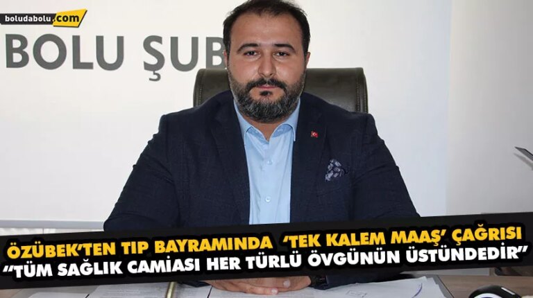 “TÜM SAĞLIK CAMİASI HER TÜRLÜ ÖVGÜNÜN ÜSTÜNDEDİR”