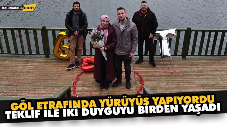 GÖL ETRAFINDA YÜRÜYÜŞ YAPIYORDU, TEKLİF İLE İKİ DUYGUYU BİRDEN YAŞADI
