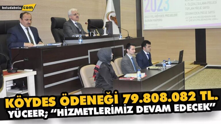 KÖYDES ÖDENEĞİ 79.808.082 TL.