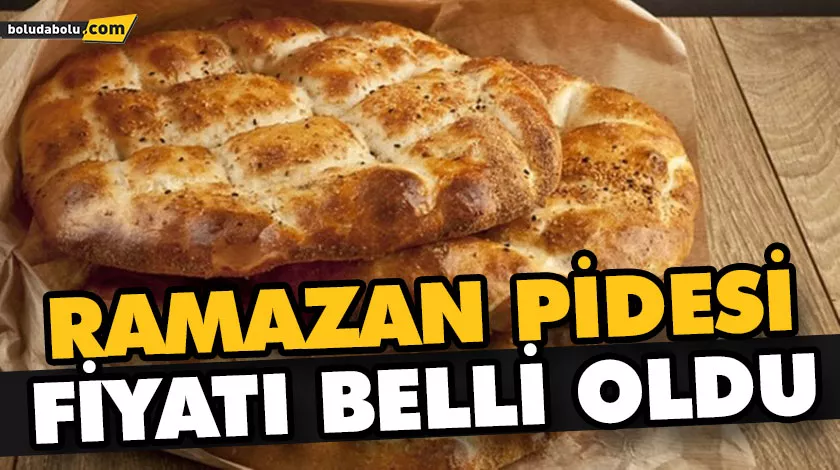 BOLU’DA RAMAZAN PİDESİ FİYATI BELLİ OLDU BOLU’DA RAMAZAN PİDESİ FİYATI BELLİ OLDU