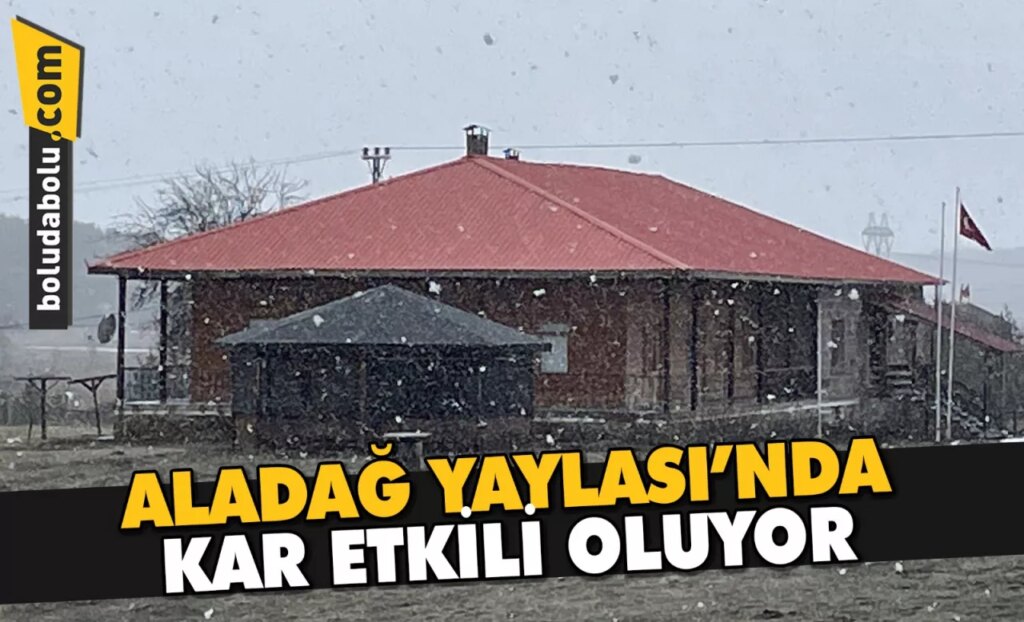 Aladağ Yaylası’nda kar etkili oluyor