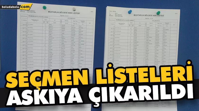 SEÇMEN LİSTELERİ ASKIYA ÇIKARILDI SEÇMEN LİSTELERİ ASKIYA ÇIKARILDI