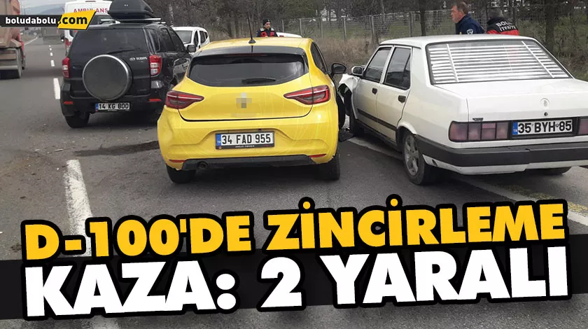 D-100’DE ZİNCİRLEME KAZA: 2 YARALI