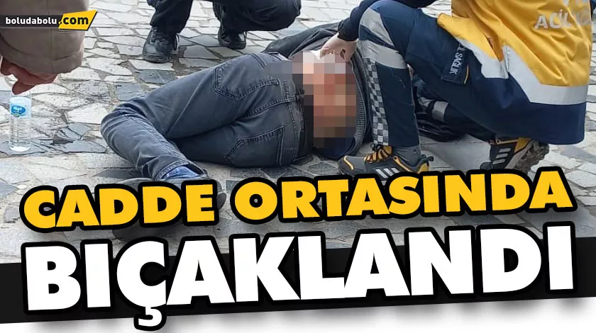 CADDE ORTASINDA BIÇAKLANDI CADDE ORTASINDA BIÇAKLANDI
