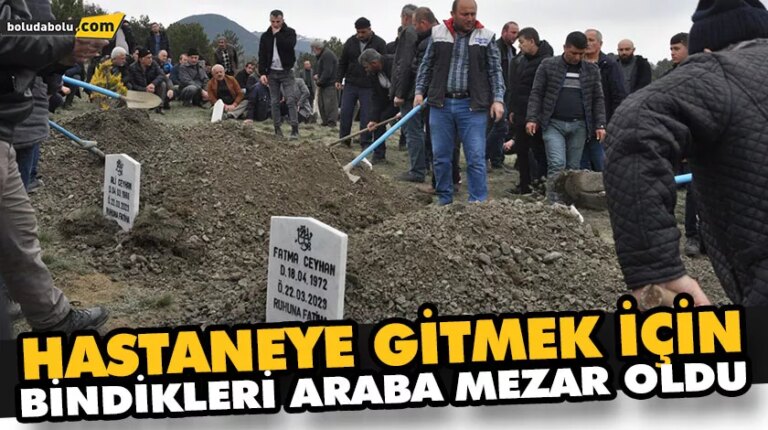 HASTANEYE GİTMEK İÇİN BİNDİKLERİ ARABA MEZAR OLDU