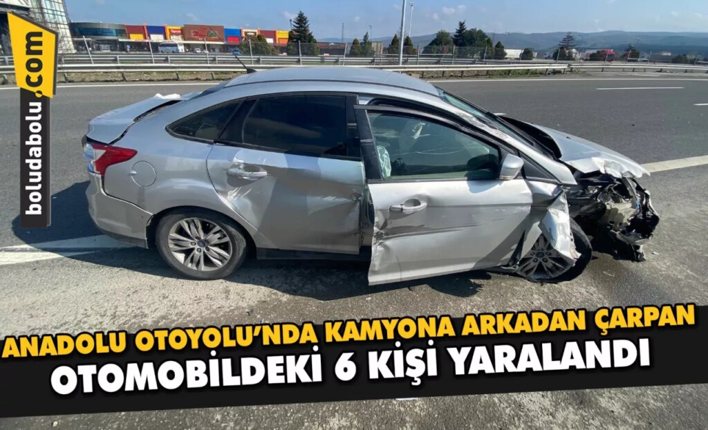 Anadolu Otoyolu’nda kamyona arkadan çarpan otomobildeki 6 kişi yaralandı Anadolu Otoyolu’nda kamyona arkadan çarpan otomobildeki 6 kişi yaralandı
