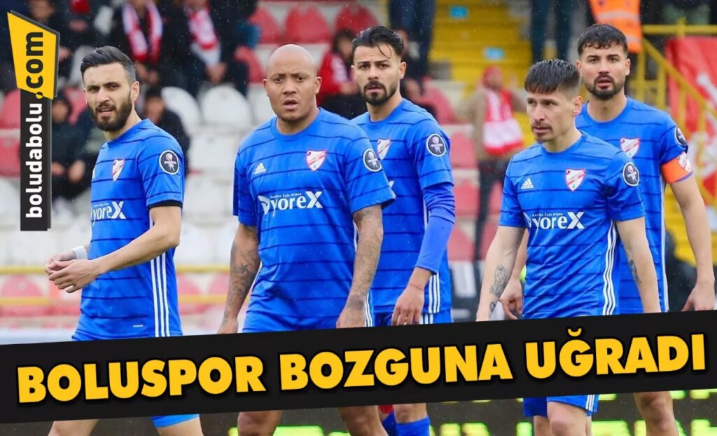 BOLUSPOR BOZGUNA UĞRADI BOLUSPOR BOZGUNA UĞRADI