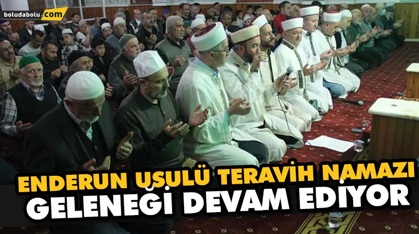 ENDERUN USULÜ TERAVİH NAMAZI GELENEĞİ DEVAM EDİYOR ENDERUN USULÜ TERAVİH NAMAZI GELENEĞİ DEVAM EDİYOR