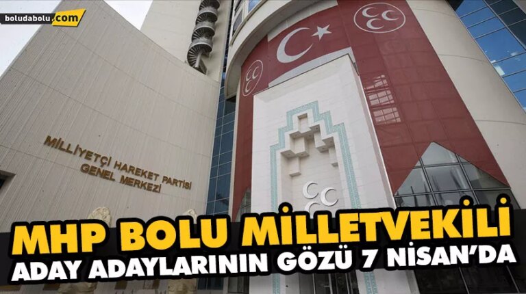 MHP MİLLETVEKİLİ LİSTELERİNİ 7 NİSAN’DA AÇIKLAYACAK