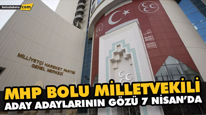 MHP MİLLETVEKİLİ LİSTELERİNİ 7 NİSAN’DA AÇIKLAYACAK MHP MİLLETVEKİLİ LİSTELERİNİ 7 NİSAN’DA AÇIKLAYACAK