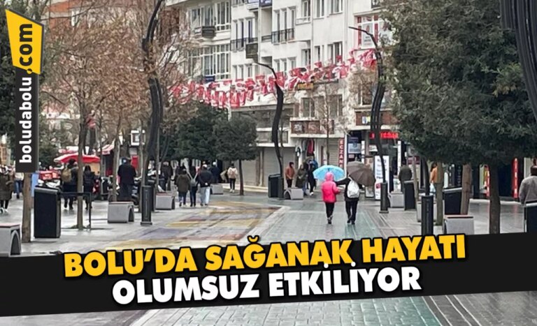 Bolu’da sağanak hayatı olumsuz etkiliyor
