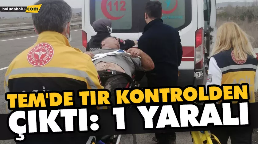 TEM’DE TIR KONTROLDEN ÇIKTI: 1 YARALI TEM’DE TIR KONTROLDEN ÇIKTI: 1 YARALI
