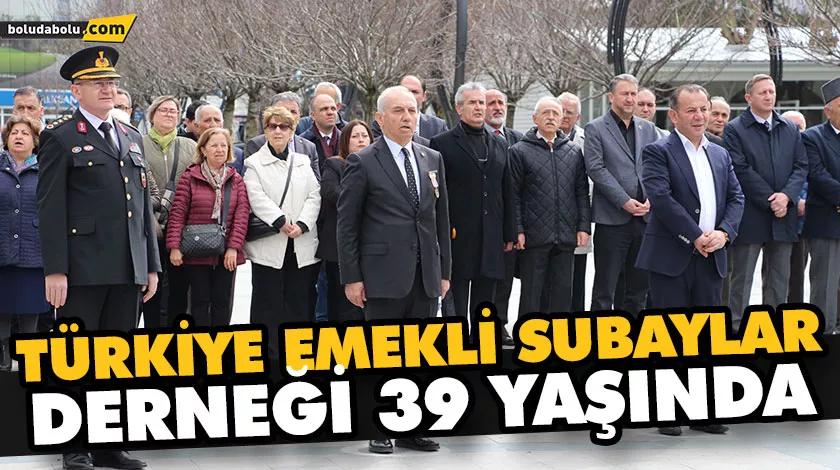 TÜRKİYE EMEKLİ SUBAYLAR DERNEĞİ 39 YAŞINDA