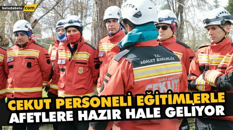 CEKUT PERSONELİ EĞİTİMLERLE AFETLERE HAZIR HALE GELİYOR