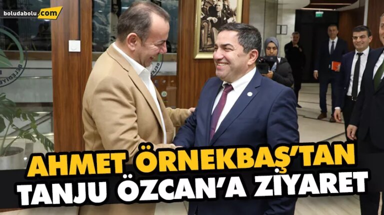 AHMET ÖRNEKBAŞ’TAN TANJU ÖZCAN’A ZİYARET