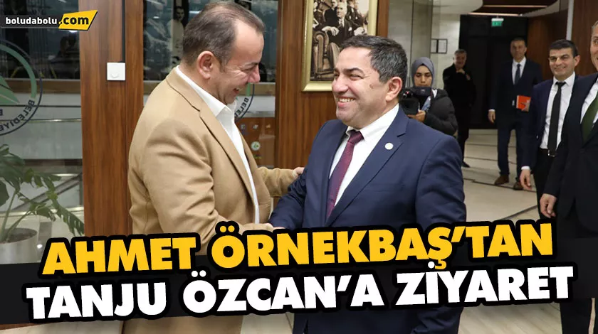 AHMET ÖRNEKBAŞ’TAN TANJU ÖZCAN’A ZİYARET AHMET ÖRNEKBAŞ’TAN TANJU ÖZCAN’A ZİYARET