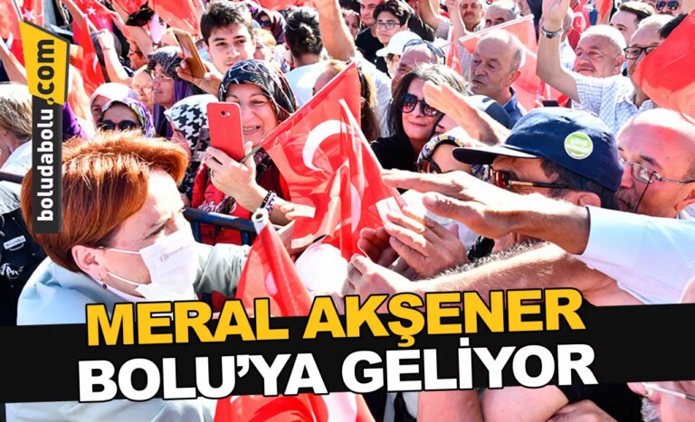 MERAL AKŞENER BOLU’YA GELİYOR
