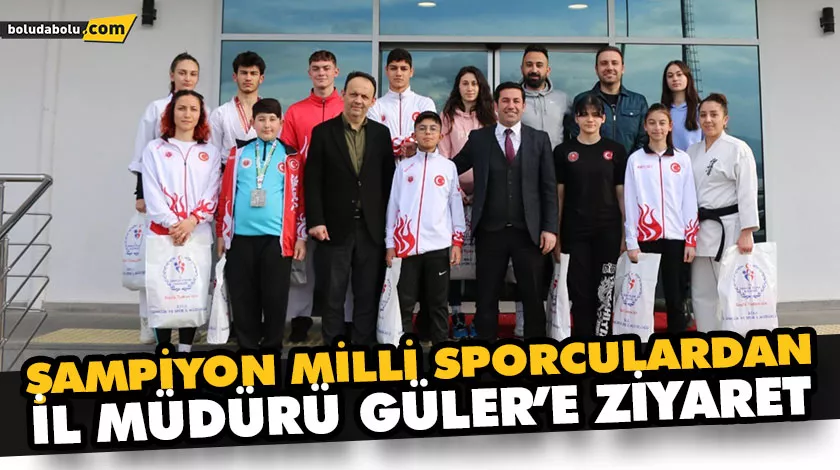 ŞAMPİYON MİLLİ SPORCULARDAN İL MÜDÜRÜ GÜLER’E ZİYARET ŞAMPİYON MİLLİ SPORCULARDAN İL MÜDÜRÜ GÜLER’E ZİYARET