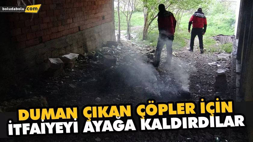 DUMAN ÇIKAN ÇÖPLER İÇİN İTFAİYEYİ AYAĞA KALDIRDILAR DUMAN ÇIKAN ÇÖPLER İÇİN İTFAİYEYİ AYAĞA KALDIRDILAR