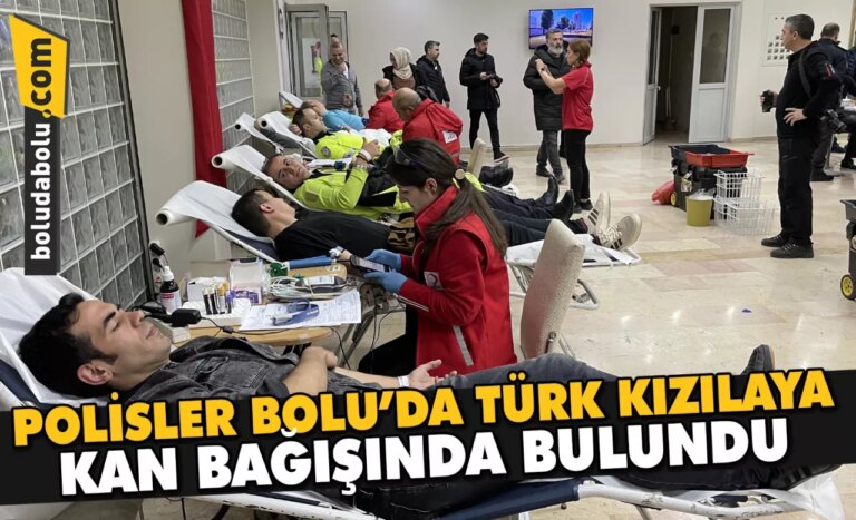 Polisler, Bolu’da Türk Kızılaya kan bağışında bulundu