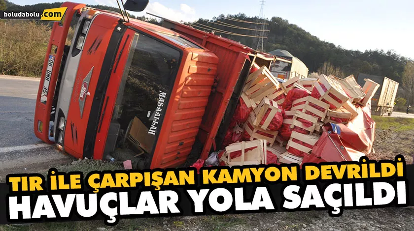 TIR İLE ÇARPIŞAN KAMYON DEVRİLDİ, HAVUÇLAR YOLA SAÇILDI TIR İLE ÇARPIŞAN KAMYON DEVRİLDİ, HAVUÇLAR YOLA SAÇILDI