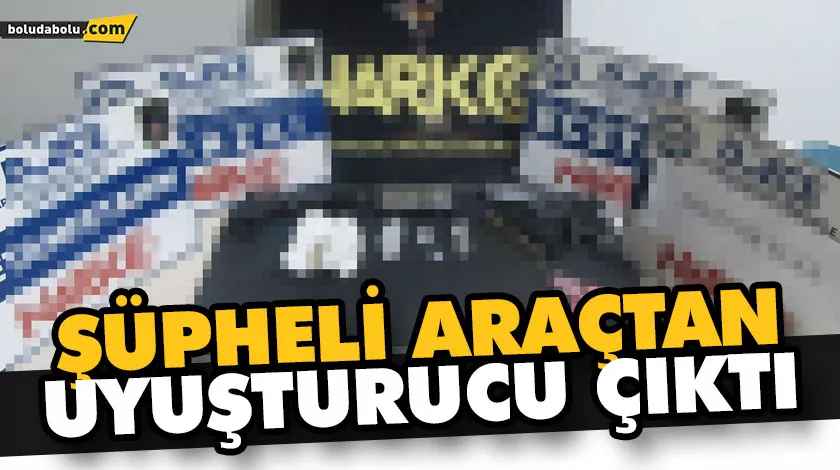 ŞÜPHELİ ARAÇTAN UYUŞTURUCU ÇIKTI ŞÜPHELİ ARAÇTAN UYUŞTURUCU ÇIKTI
