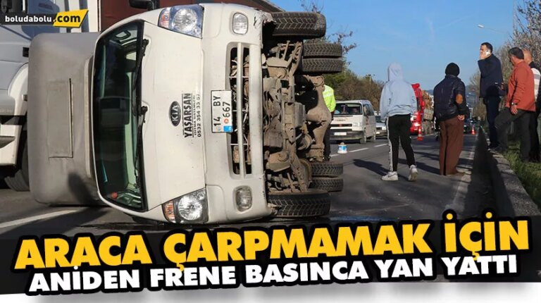 ARACA ÇARPMAMAK İÇİN ANİDEN FRENE BASINCA YAN YATTI