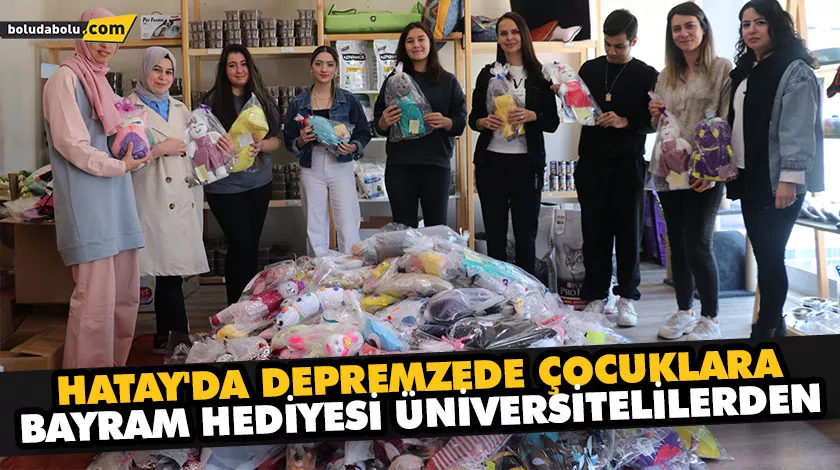 HATAY’DA DEPREMZEDE ÇOCUKLARA BAYRAM HEDİYESİ ÜNİVERSİTELİLERDEN HATAY’DA DEPREMZEDE ÇOCUKLARA BAYRAM HEDİYESİ ÜNİVERSİTELİLERDEN