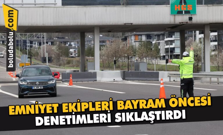 Emniyet ekipleri, bayram öncesi Anadolu Otoyolu ve D-100 kara yolunda denetimleri sıklaştırdı