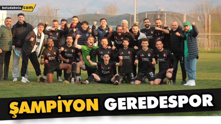 ŞAMPİYON GEREDESPOR